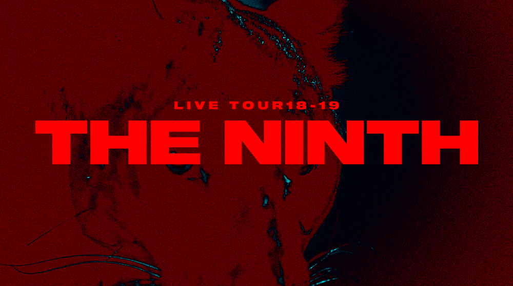 LIVE TOUR18-19 THE NINTH | the GazettE Official Site
