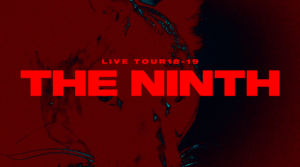 LIVE TOUR18 THE NINTH | the GazettE Official Site